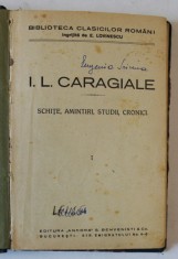 I.L. CARAGIALE , SCHITE , AMINTIRI , STUDII , CRONICI , &#039; BIBLIOTECA CLASICILOR ROMANI &#039; , EDITIE INTERBELICA