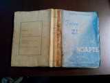 HENRIETTE YVONNE STAHL - Intre Zi si Noapte - Editura Contemporana, 1942, 495 p., Alta editura