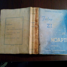 HENRIETTE YVONNE STAHL - Intre Zi si Noapte - Editura Contemporana, 1942, 495 p.