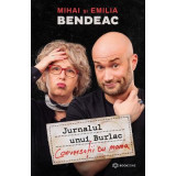 Jurnalul unui Burlac. Conversatii cu mama - Mihai Bendeac, Emilia Bendeac