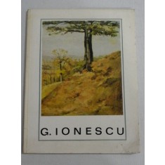 (seria &quot;Artisti romani&quot;) - GHEORGHE IONESCU (pictor) - Bucuresti Meridiane, 1968