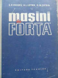 Masini De Forta - Sp. Vrasev, Al. Letnik, Dm. Sifrin ,522047, Tehnica