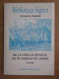 De La Iasi La Geneva, DE Pe Bahlui Pe Leman - Nicoleta Franck