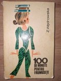 100 de minute pentru frumusete- Z. Wedrowska