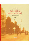 Basarabia necunoscuta Vol.3 - Iurie Colesnic