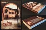 CASTELE, PALATE si CONACE din ROMANIA &ndash; Naris Dorin Stefan Vol. I 429 pag. bogat ilustrata. Istorie Arta Arhitectura Case Familii Boieresti