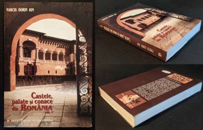 CASTELE, PALATE si CONACE din ROMANIA &ndash; Naris Dorin Stefan 429 pag. bogat ilustrata. Istorie Arta Arhitectura Case Vile Familii Boieresti Vol. I 1