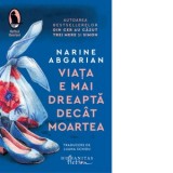 Viata e mai dreapta decat moartea - Luana Schidu, Narine Abgarian