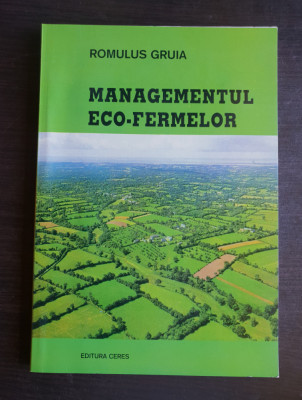Managementul eco-fermelor - Romulus Gruia foto