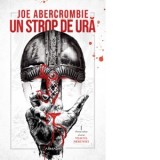 Un strop de ura (Seria Veacul Nebuniei, partea I) - Joe Abercrombie