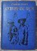Coeur de Roi - Charles Foley// 1931, ilustratii G. Dutriac