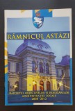 R&acirc;mnicul astăzi. Raportul obiectivelor și realizărilor administrației 2008-2012
