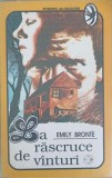 La Rascruce de Vanturi - Emily Bronte - Roman de Dragoste, Editura Orion Books, 1993, Limba Romana, Paperback