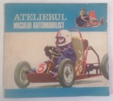 ATELIERUL MICULUI AUTOMOBILIST de D. VAITEANU si C. FLOREA , 1979