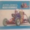 ATELIERUL MICULUI AUTOMOBILIST de D. VAITEANU si C. FLOREA , 1979