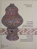 CULTURA CUCUTENI. VALORI REGASITE ALE PREISTORIEI EUROPENE-LACRAMIOARA STRATULAT, SENICA TURCANU, LOREDANA -253688