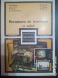 Receptoare de televiziune in culori-M.Silisteanu