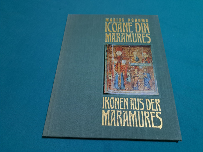 ICOANE DIN MARAMUREȘ / MARIUS PORUMB / TEXT BILINGV ROMAN-GERMAN/1975 *