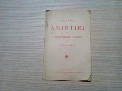 CATEVA AMINTIRI despre C. DOBROGEANU-GHEREA - C. Pacurariu - 1936, 46 p. foto