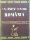 Un C&acirc;ntec Despre Rom&acirc;nia: Poezie Contemporană Greacă, Colectiv, Junimea 1980, 144 Pagini