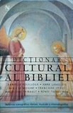 Dictionar cultural al Bibliei. Referinte iconografice, literare, muzicale si, Nemira