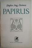 Papirus - Stefan Aug. Doinas - Carte Poezie
