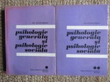 PSIHOLOGIE GENERALA SI PSIHOLOGIE SOCIALA-ANA TUCICOV-BOGDAN 2 VOL 1973