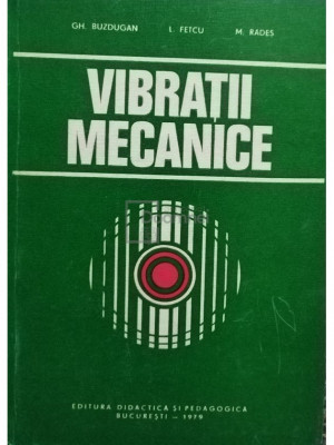 Gh. Buzdugan - Vibrații mecanice (editia 1979) foto