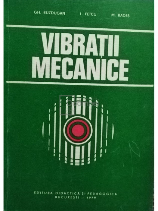 Gh. Buzdugan - Vibrații mecanice (editia 1979)