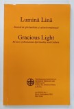LUMINA LINA , REVISTA DE SPIRITUALITATE SI CULTURA ROMANEASCA , EDITIE BILINGVA ROMANA - ENGLEZA , nr. 3 , IULIE - SEPTEMBRIE , 2022