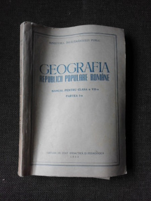 Geografia RPR, manual pentru clasa a VII-a, 1952, partea I foto