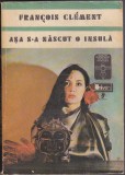 bnk ant Francois Clement - Asa s-a nascut o insula ( SF )