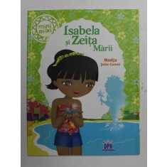 ISABELA SI ZEITA MARII de NADJA si JULIE CAMEL , 2013