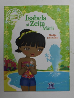 ISABELA SI ZEITA MARII de NADJA si JULIE CAMEL , 2013 foto