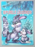IEPURELE LAUDAROS , POVESTE POPULARA RUSA , BOGAT ILUSTRATA , 2008