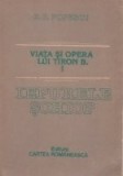 Viata si opera lui Tiron B. Vol. I Iepurele schiop
