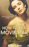 How to Be a Movie Star | William J. Mann