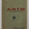 AKIM , TRAGI - COMEDIE IN TREI ACTE de VICTOR EFTIMIU , 1914 , PREZINTA PETE SI URME DE UZURA , COTOR CU DEFECTE
