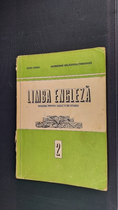 LIMBA ENGLEZA ANUL II DE STUDIU - IONI , FARNOAGA