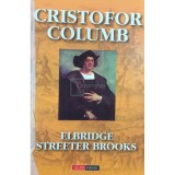 E. S. Brooks - Cristofor Columb (Editia: 2003)