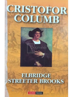 E. S. Brooks - Cristofor Columb (Editia: 2003) foto
