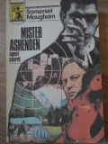 Mister Ashenden - W. Somerset Maugham, Excelsior 1992, Isis, Romana, Roman, Beletristica, Paperback