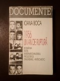 Ioana Boca - 1956: un an de ruptură - Rom&acirc;nia &icirc;ntre internaționalismul proletar și stalinismul antisovietic