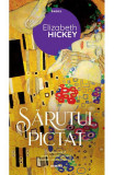 Sarutul Pictat, Elizabeth Hickey - Editura Nemira