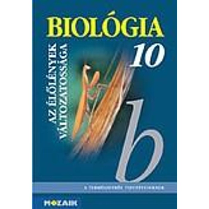 Biol&oacute;gia 10. - Az &eacute;lől&eacute;nyek v&aacute;ltozatoss&aacute;ga - G&aacute;l B&eacute;la