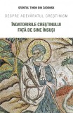 &Icirc;ndatoririle creștinului față de sine &icirc;nsuși. Despre adevăratul creștinism