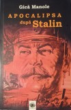 Gica Manole, Apocalipsa dupa Stalin, 2015 Prima Editie cu dedicatia autorului