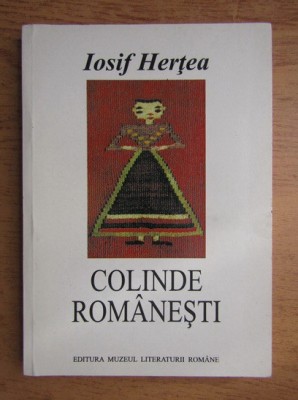 Iosif Hertea - Colinde Romanesti (versuri) folclor traditie obiceiuri sarbatori foto