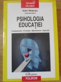 PSIHOLOGIA EDUCATIEI. FUNDAMENTE, PROCESE, MECANISME, APLICATII-IOAN NEACSU-359304
