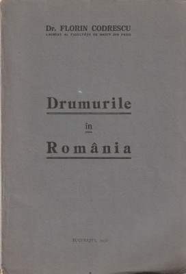 DR. FLORIN CODRESCU - DRUMURILE IN ROMANIA ( 1938 ) foto